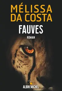Mélissa Da Costa, "Fauves"