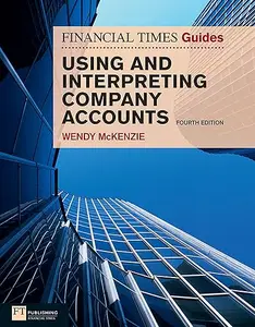 Ft Guide to Using and Interpreting Company Accounts (Repost)