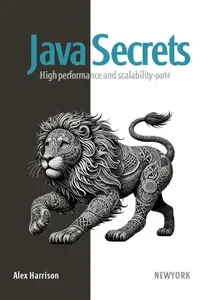 Java Secrets: High performance and scalability