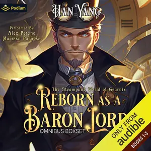 Reborn as a Baron Lord Omnibus: The Steampunk World of Gearnix