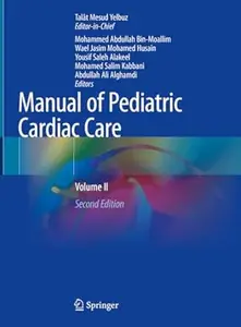 Manual of Pediatric Cardiac Care: Volume II (2nd Edition)