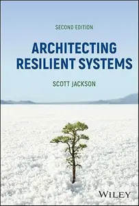 Architecting Resilient Systems (2nd Edition)