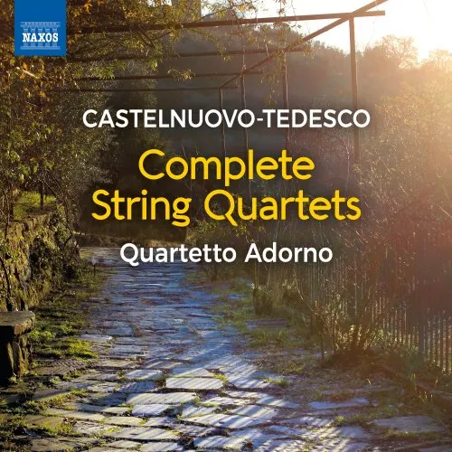 Quartetto Adorno - Castelnuovo-Tedesco: Complete String Quartets (2024)