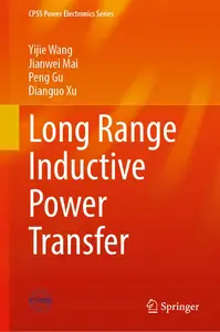 Long Range Inductive Power Transfer (CPSS Power Electronics Series)