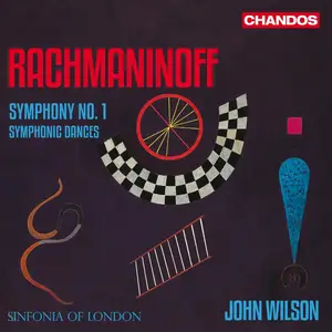 Sinfonia of London & John Wilson - Rachmaninoff Symphony No. 1; Symphonic Dances (2025) [Official Digital Download 24/96]