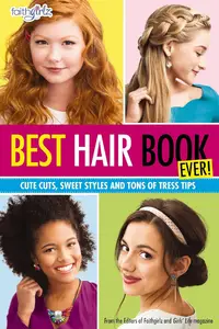 Best Hair Book Ever!: Cute Cuts, Sweet Styles and Tons of Tress Tips (Faithgirlz)