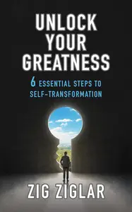 Unlock Your Greatness: 6 Essential Steps to Self-Transformation