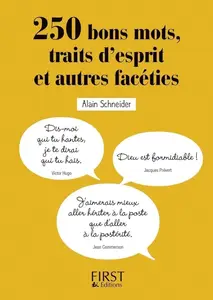 Alain Schneider, "250 bons mots, traits d'esprit et autres facéties"
