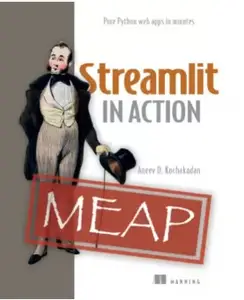 Streamlit in Action: Pure Python web apps in minutes (MEAP V06)