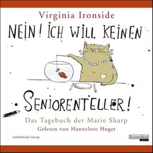 Virginia Ironside - Nein Ich will keinen Seniorenteller