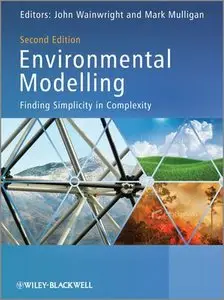Environmental Modelling: Finding Simplicity in Complexity, 2nd edition