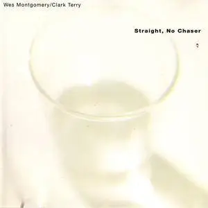 Wes Montgomery & Clark Terry - Straight, No Chaser (1965) {1992 Jazz Door}