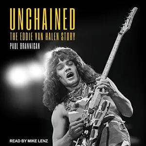 Unchained: The Eddie Van Halen Story [Audiobook]