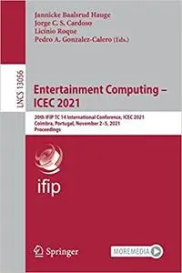 Entertainment Computing – ICEC 2021: 20th IFIP TC 14 International Conference, ICEC 2021, Coimbra, Portugal, November 2–