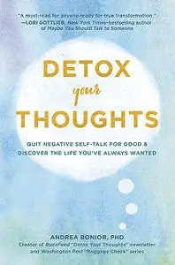 «Detox Your Thoughts» by Andrea Bonior