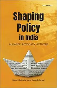 Shaping Policy in India: Alliance, Advocacy, Activism