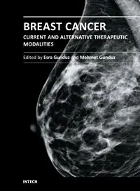 Breast Cancer – Current and Alternative Therapeutic Modalities by Esra Gunduz and Mehmet Gunduz [Repost] 