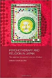 Psychotherapy and Religion in Japan: The Japanese Introspection Practice of Naikan