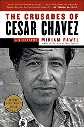 The Crusades of Cesar Chavez: A Biography