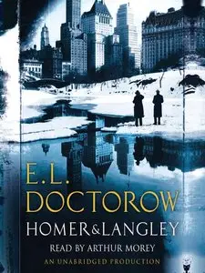 Homer & Langley: A Novel (Audiobook)