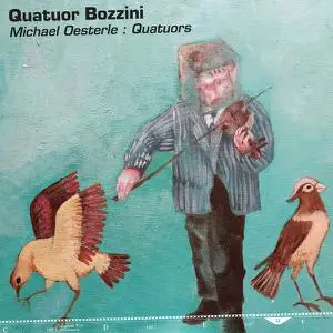 Quatuor Bozzini - Michael Oesterle: Quatuors (2022)