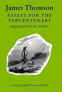 James Thomson: Essays for the Tercentenary