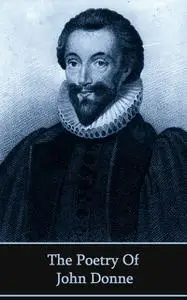 «The Poetry of John Donne» by John Donne