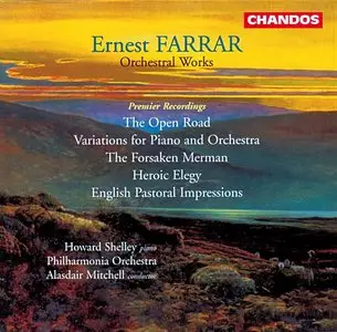 Ernest Farrar - The Forsaken Merman, English Pastoral Impressions, Etc