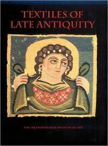 Textiles of Late Antiquity (Repost)