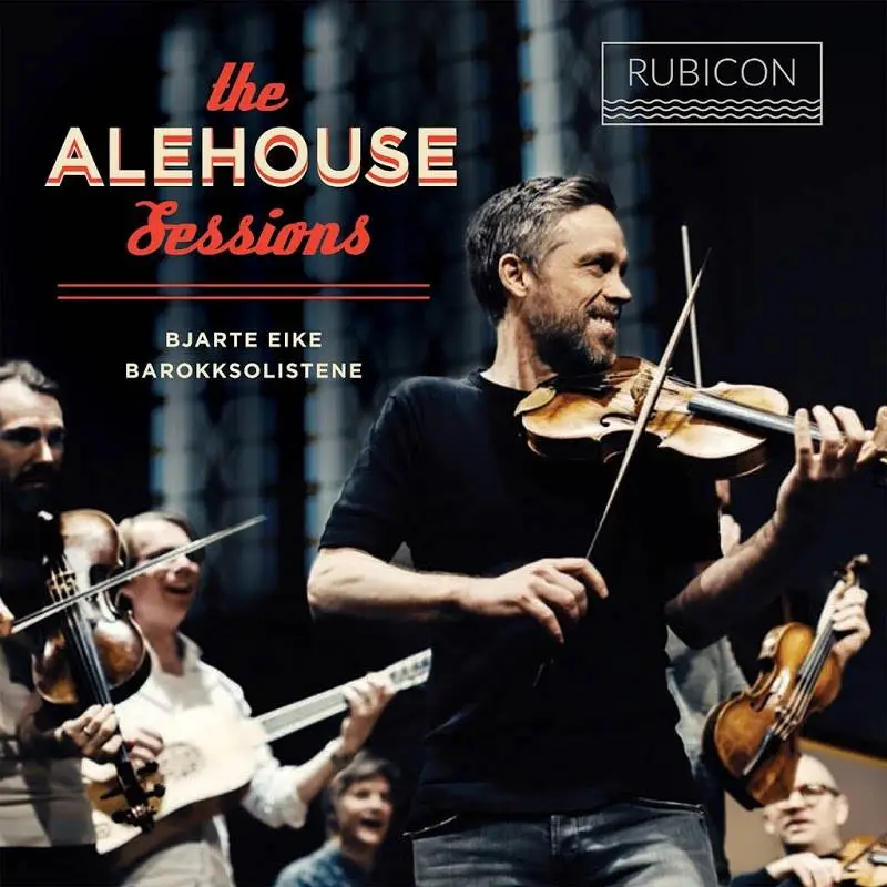 Bjarte Eike & Barokksolistene - The Alehouse Sessions (2017)