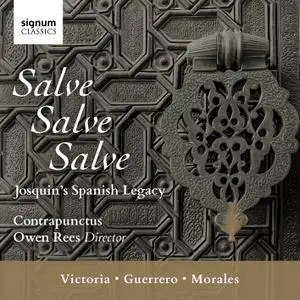 Contrapunctus & Owen Rees - Salve, Salve, Salve: Josquin’s Spanish Legacy (2020) [Official Digital Download 24/96]