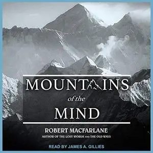 Mountains of the Mind: Adventures in Reaching the Summit [Audiobook]