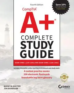 CompTIA A+ Complete Study Guide: Exam Core 1 220-1001 and Exam Core 2 220-1002, 4th Edition