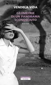 Vendela Vida - Geometrie di un panorama sconosciuto (Repost)