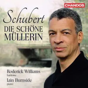 Roderick Williams & Iain Burnside - Schubert: Die schöne Müllerin, Op. 25, D. 795 (2019) [Official Digital Download 24/96]