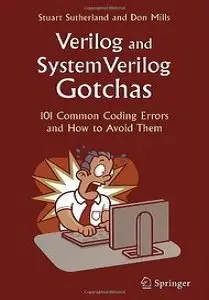 Verilog and SystemVerilog Gotchas: 101 Common Coding Errors and How to Avoid Them