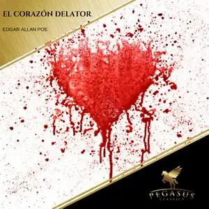 «El Corazon Delator» by Edgar Allan Poe