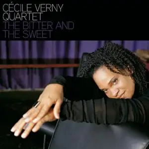 Cécile Verny Quartet - The Bitter and the Sweet (2007)