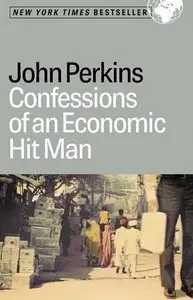 Jon Perkins, "Confessions of an Economic Hit Man" (Repost)