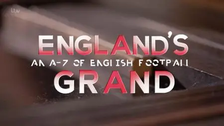 ITV - England's Grand (2019)