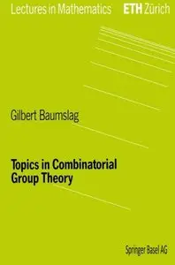 Topics in Combinatorial Group Theory (Lectures in Mathematics. ETH Zürich) (Repost)