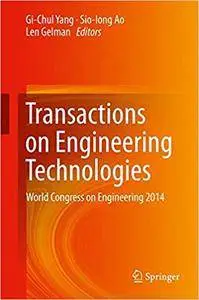 Transactions on Engineering Technologies: World Congress on Engineering 2014