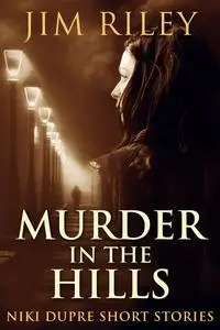 «Murder In The Hills» by Jim Riley