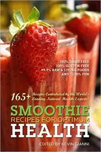 Smoothie Recipes for Optimum Health