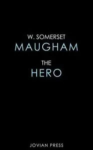 «The Hero» by W. Somerset Maugham