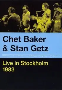 Chet Baker & Stan Getz - Live In Stockholm 1983 (2009)