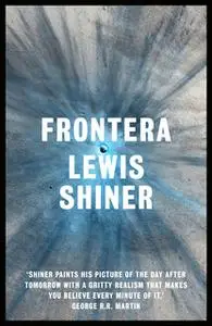 «Frontera» by Lewis Shiner