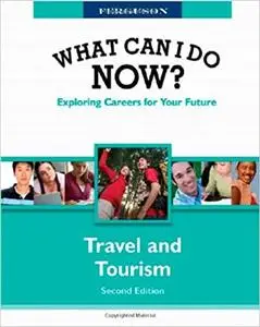 What Can I Do Now!: Travel and Tourism Ed 2