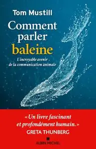 Comment parler baleine - Tom Mustill