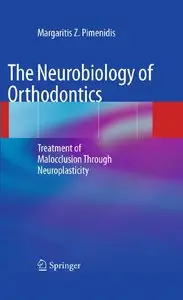 The Neurobiology of Orthodontics: Treatment of Malocclusion Through Neuroplasticity